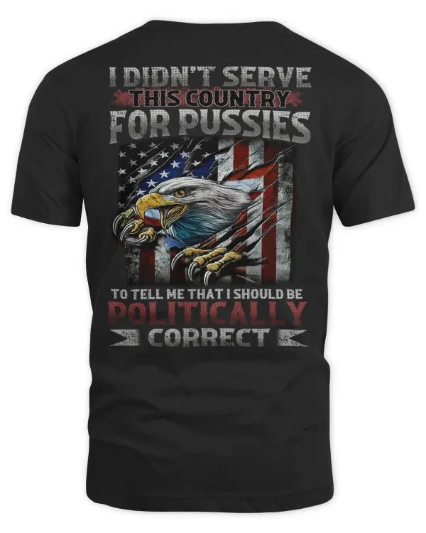 I Didn't Serve This Country For Pussies