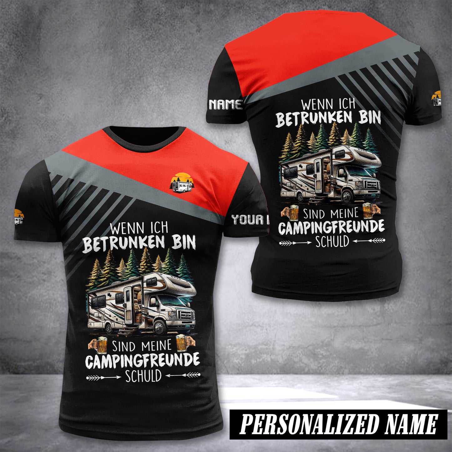 WENN ICH BETRUNKEN BIN CAMPING customize T-shirt 3d 317